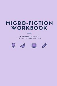 Micro Fiction Workbook