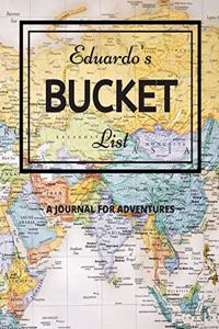 Eduardo's Bucket List