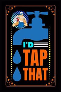 I'd Tap That