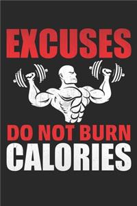 Excuses Do Not Burn Calories