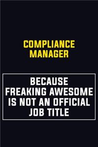 Compliance Manager Because Freaking Awesome Is Not An Official Job Title