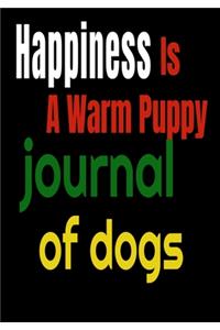 happiness is a warm puppy JOURNAL OF DOGS