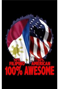 50% Filipino 50% American 100% Awesome