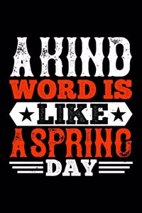 A Kind Word Is Like A Spring Day