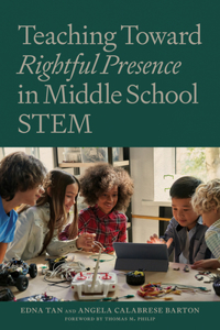 Teaching Toward Rightful Presence in Middle School Stem