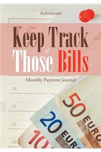 Keep Track of Those Bills - Monthly Payment Journal