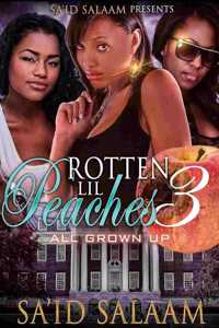 Rotten Lil Peaches 3: All Grown Up