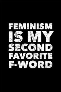 Feminism Is My Second Favourite F-Word
