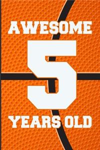 Awesome 5 Years Old