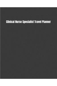 Clinical Nurse Specialist Travel Planner
