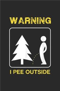 warning I Pee Outside