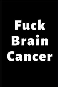 Fuck Brain Cancer