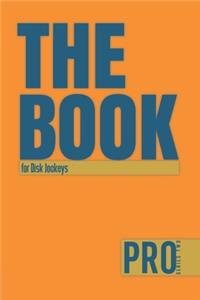 The Book for Disk Jockeys - Pro Series Two: 150-page Lined Work Decor for Professionals to write in, with individually numbered pages and Metric/Imperial conversion charts. Vibrant and glossy 