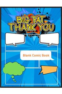 Big Fat Thank You - Blank Comic book