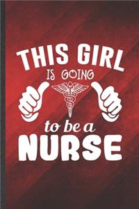 This Girl Is Going to Be a Nurse