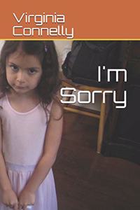 I'm Sorry