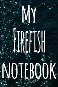 My Firefish Notebook