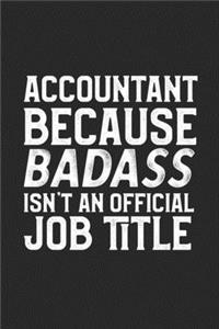 Accountant Because Badass Isn't An Official Job Title