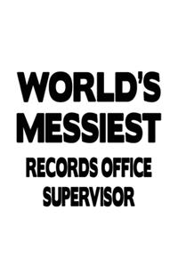 World's Messiest Records Office Supervisor