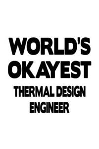 World's Okayest Thermal Design Engineer