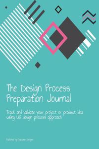 The Design Process Preparation Journal
