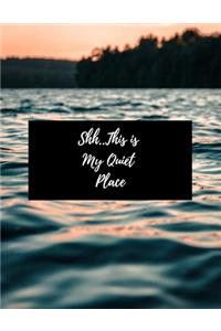 Shh..This Is My Quiet Place