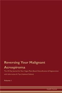 Reversing Your Malignant Acrospiroma