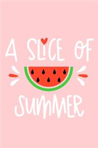 A Slice Of Summer