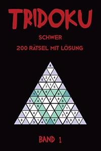 Tridoku Schwer 200 Rätsel Mit Lösung Band 1