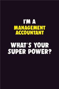 I'M A Management Accountant, What's Your Super Power?