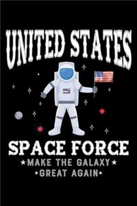 United States Space Force Make the Galaxy Great Again: A Journal, Notepad, or Diary to write down your thoughts. - 120 Page - 6x9 - College Ruled Journal - Writing Book, Personal Writing Space, Doodle, N