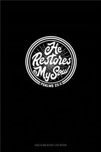 He Restores My Soul - Psalms 23