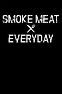 Smoke Meat Everyday