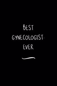 Best Gynecologist. Ever