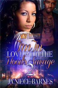 I'm In Love With The Hood's Savage 2