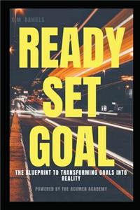 Ready Set Goal