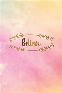 Believe: Motivational Bullet Journal - 120-Page 1/2 Inch Dot Grid Female Empowerment Notebook - 6 X 9 Perfect Bound Softcover