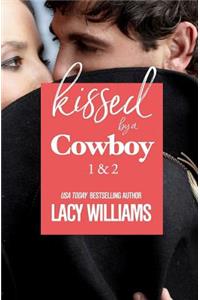 Kissed by a Cowboy 1 & 2