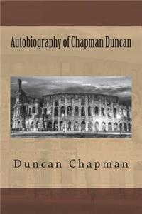 Autobiography of Chapman Duncan