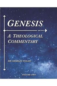 Genesis: A Theological Commentary (Volume 2)