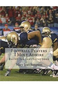 Football Players I Most Admire