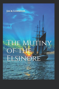 The Mutiny of the Elsinore