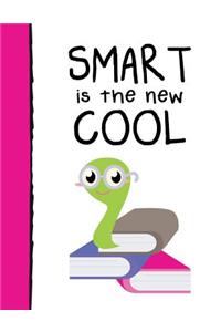 Smart is the New Cool: 8.5X11 School Notebook for Girls