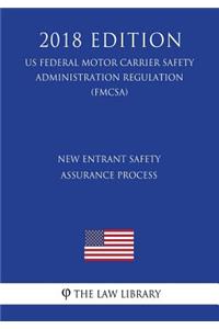 New Entrant Safety Assurance Process (US Federal Motor Carrier Safety Administration Regulation) (FMCSA) (2018 Edition)