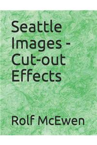 Seattle Images - Cut-Out Effects