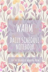 Wahm Daily Schedule Notebook