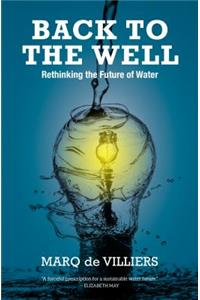 Back to the Well: Rethinking the Future of Water