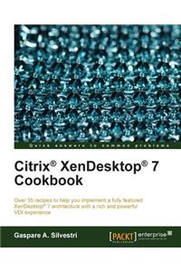 Citrix Xendesktop 7 Cookbook