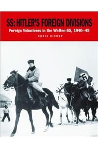 Ss: Hitler's Foreign Divisions