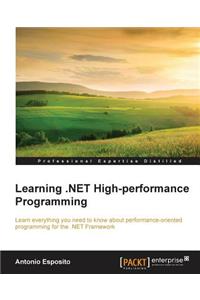 Learning .NET High-performance Programming